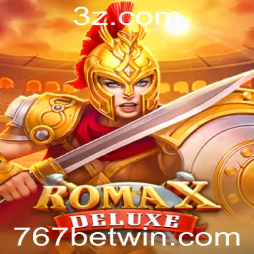 RomaXDeluxe: Descubra o Novo Fenômeno dos Jogos com 767bet